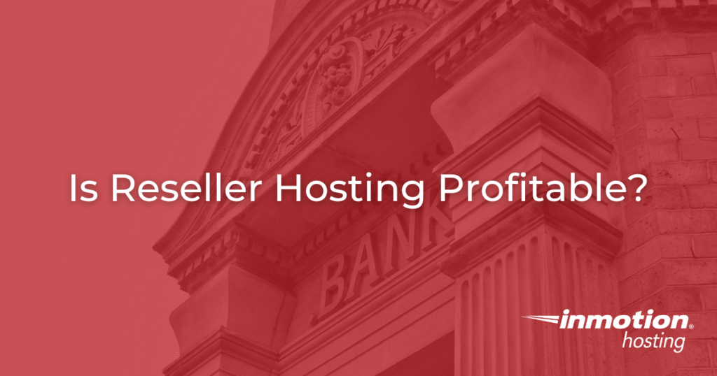 Is Reseller Hosting Profitable