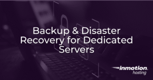 Backup & Disaster Recovery for Dedicated Servers hero