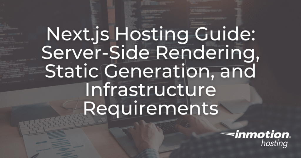 Next.js Hosting Guide| InMotion Hosting